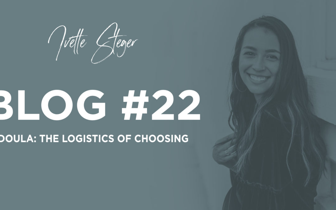 Doula: The logistics of choosing