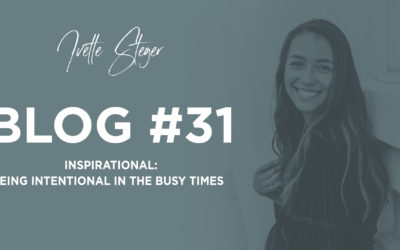 Inspirational: Being Intentional In The Busy Times